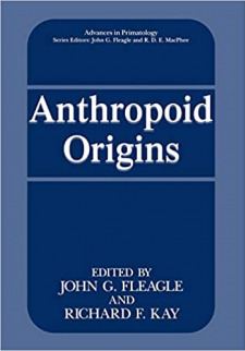 Anthropoid Origins (Advances in Primatology)